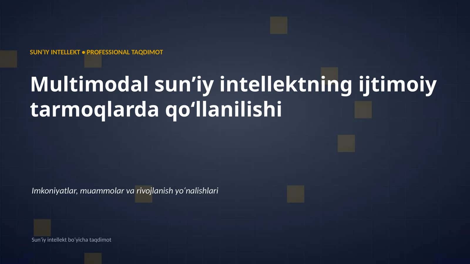 SUNʼIY INTELLEKT • PROFESSIONAL TAQDIMOT 1