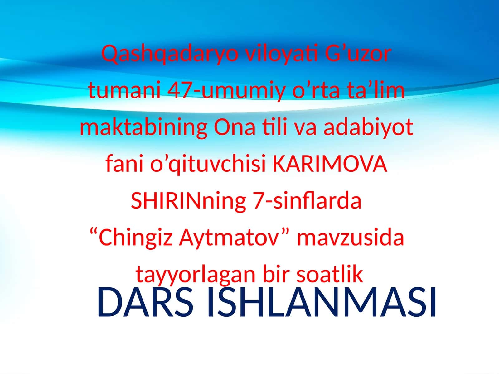 7-sinf Adabiyot fanidan Chingiz Aytmatov hayoti va ijodi dars ishlanma 1