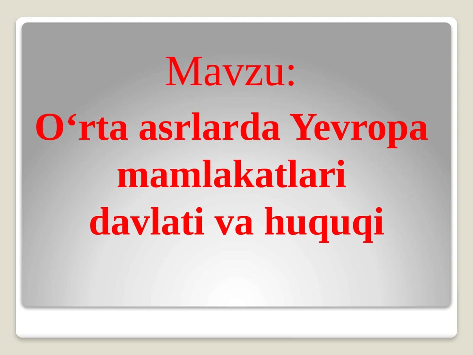 O‘rta asrlarda Yevropa mamlakatlari davlati va huquqi 1