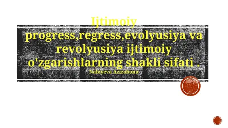 Ijtimoiy progress, regress, evolyusiya va revolyusiya 1