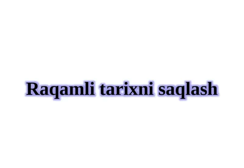Raqamlitarix nisaqlash 1