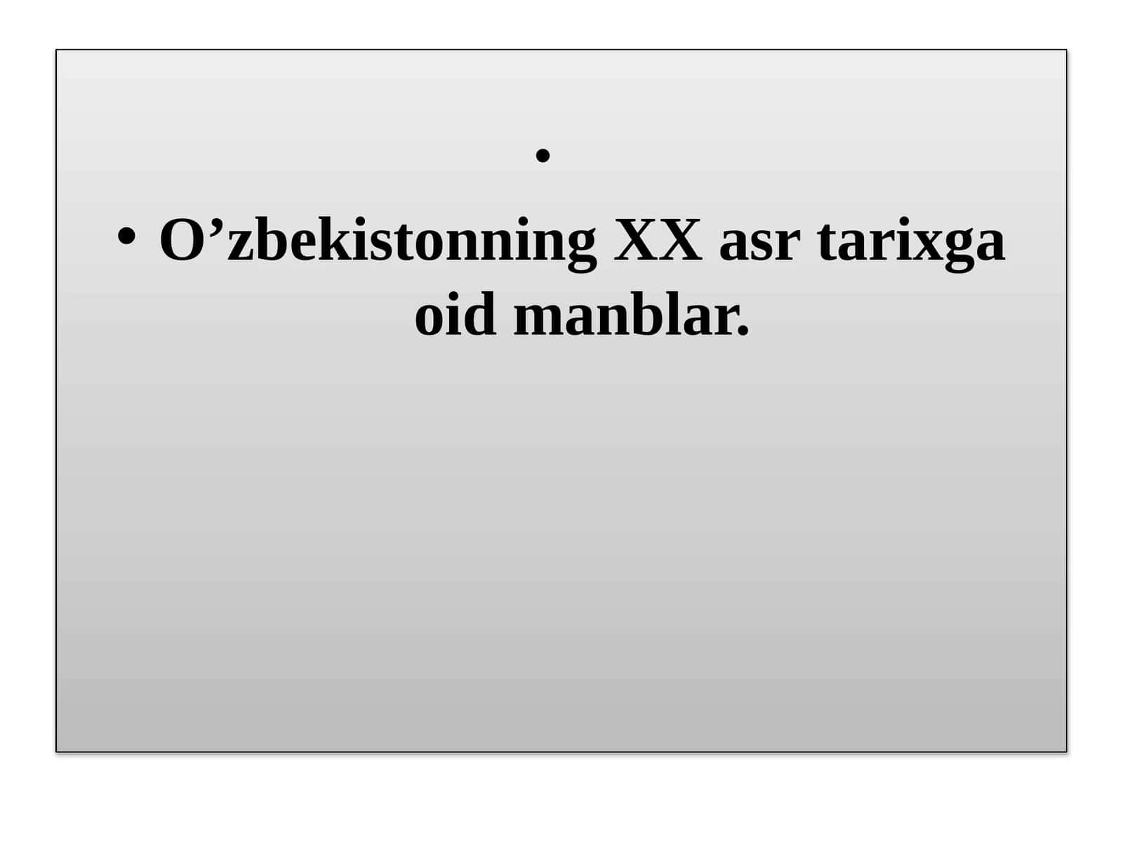 O’zbekistonning XX asr tarixiga oid manbalar 1