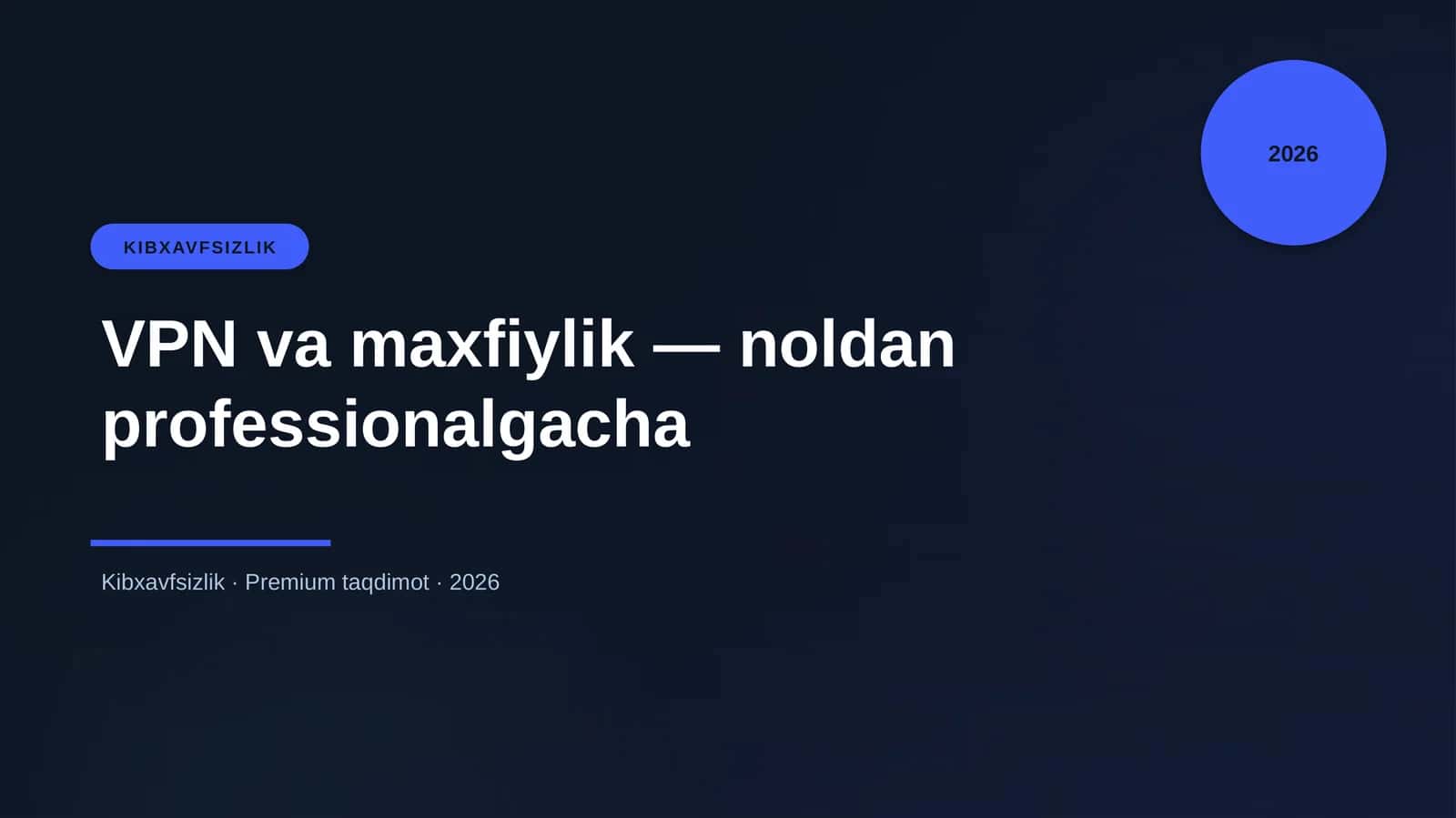 VPN va maxfiylik — noldan professionalgacha 1