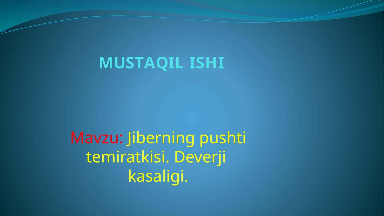 Jiberning pushti temiratkisi. Deverjik kasalligi 1