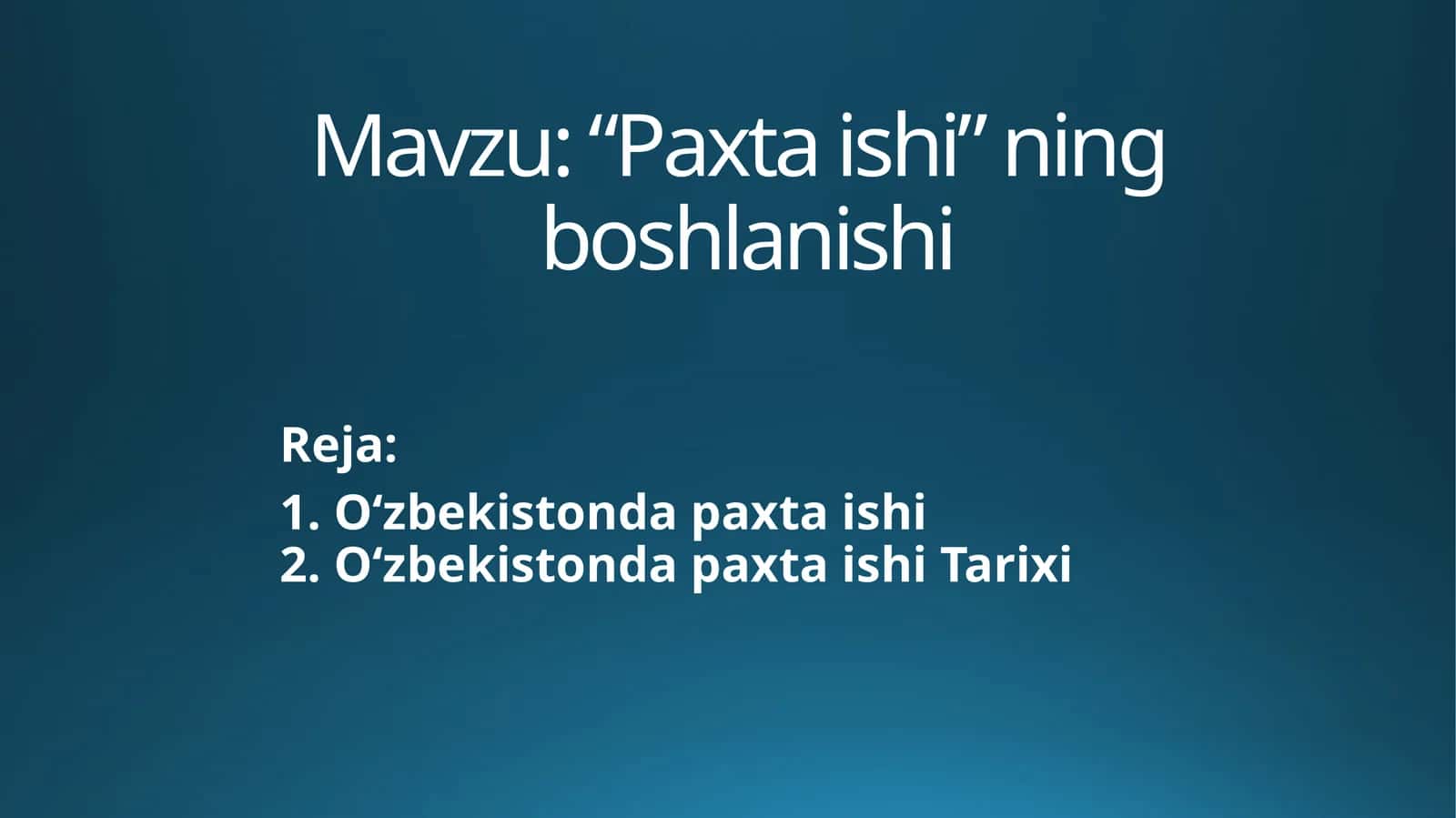 “Paxta ishi” ning boshlanishi 1