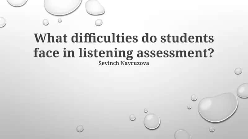 Decoding the Challenges: Cognitive and Linguistic Hurdles in Listening Assessments 1