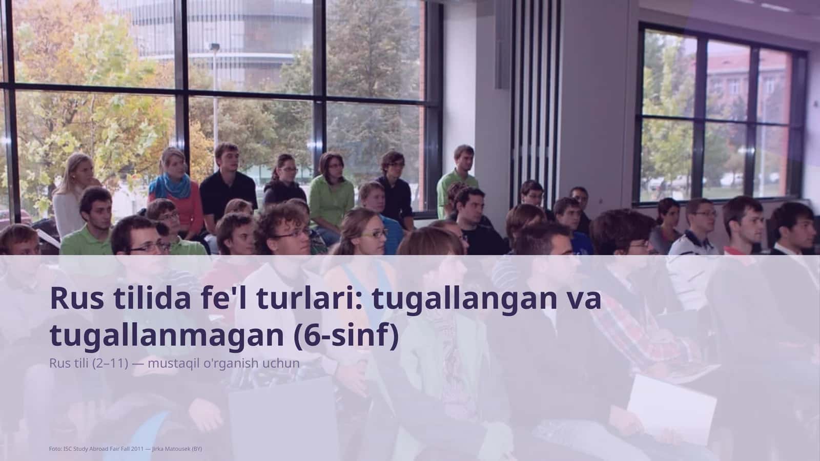Rus tilida fe'l turlari: tugallangan va tugallanmagan (6-sinf) 1