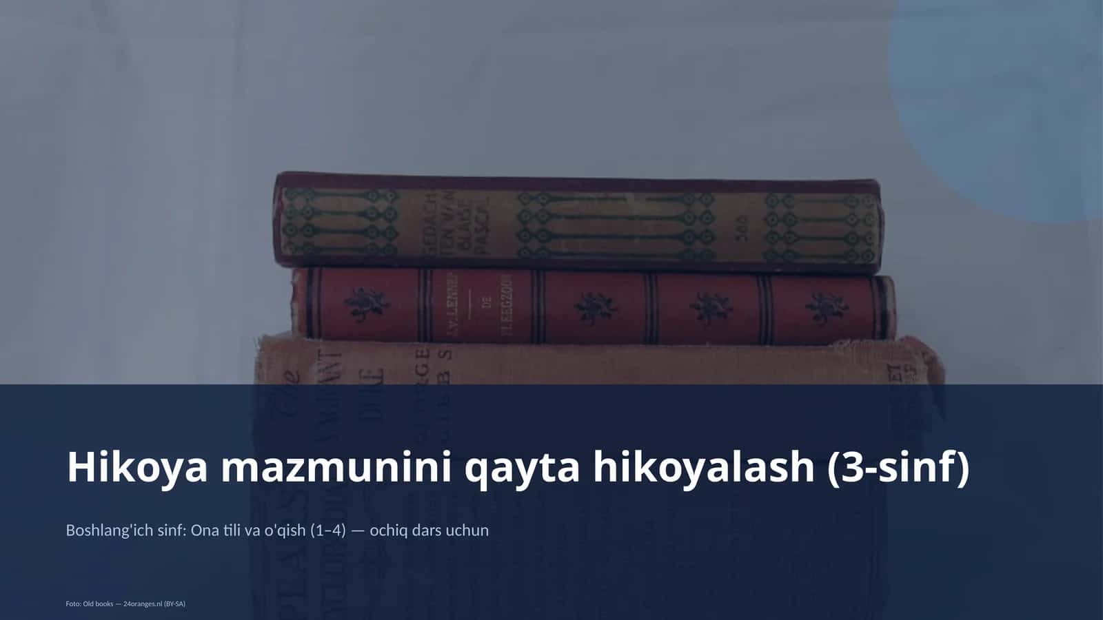 Hikoya mazmunini qayta hikoyalash (3-sinf) 1