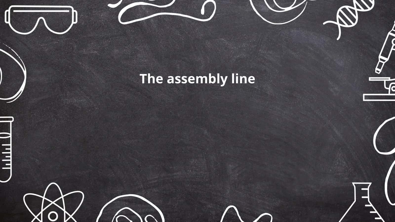 The assembly line 1
