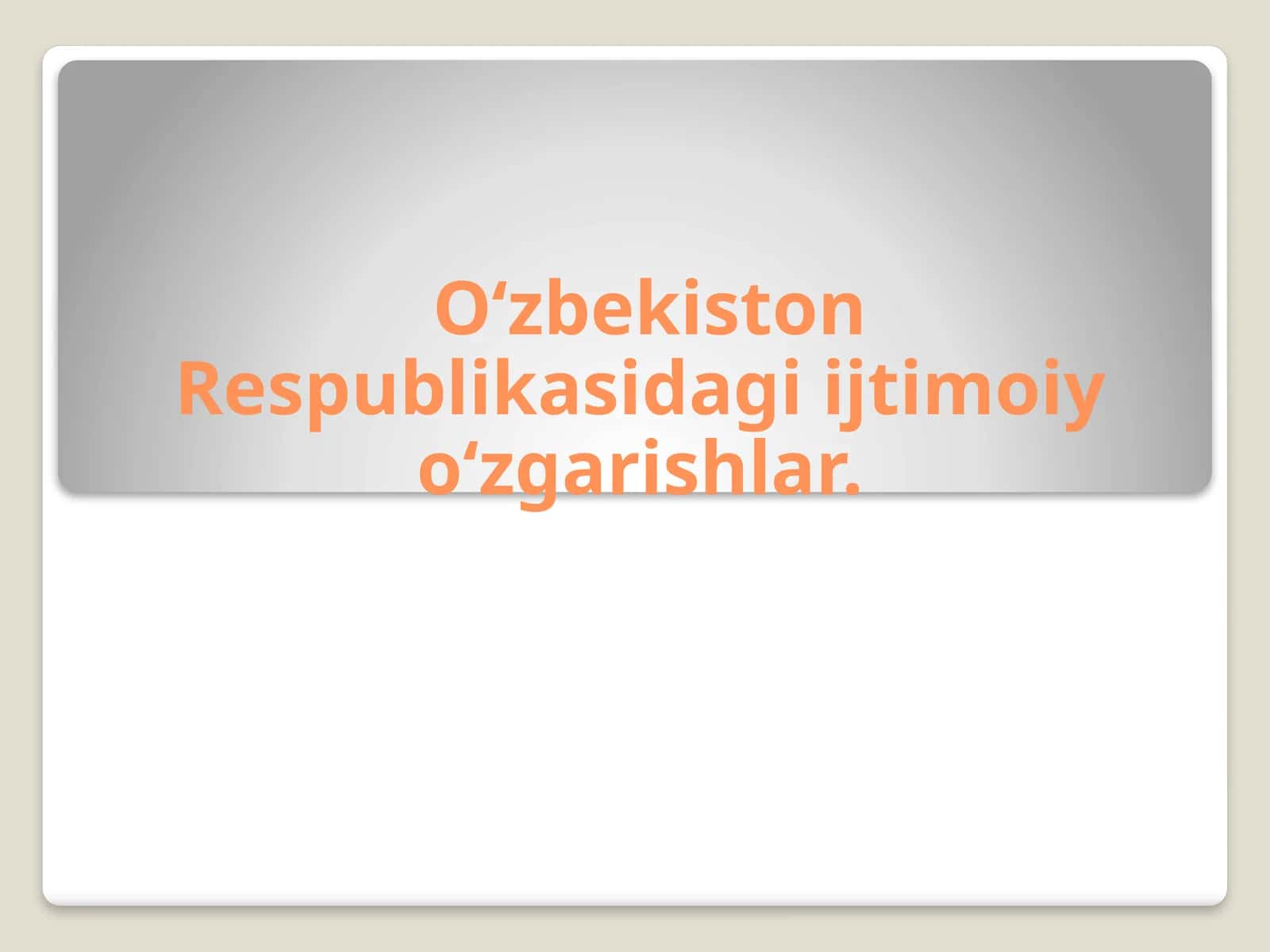 Ijtimoiy O‘zgarishlar 1