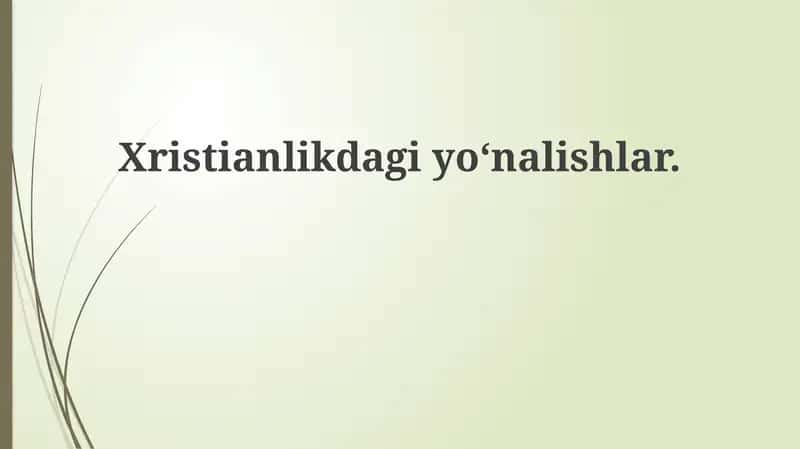 Xristianlikdagiyо‘nalishlar 1