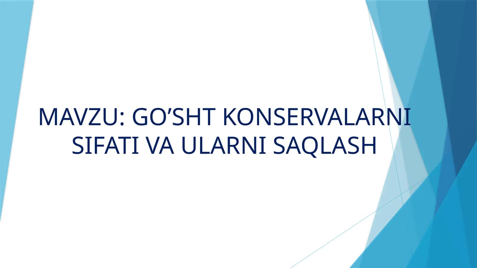 GO’SHT KONSERVALARNI SIFATI VA ULARNI SAQLASH 1