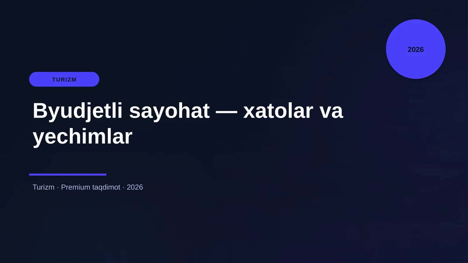 Byudjetli sayohat — xatolar va yechimlar 1