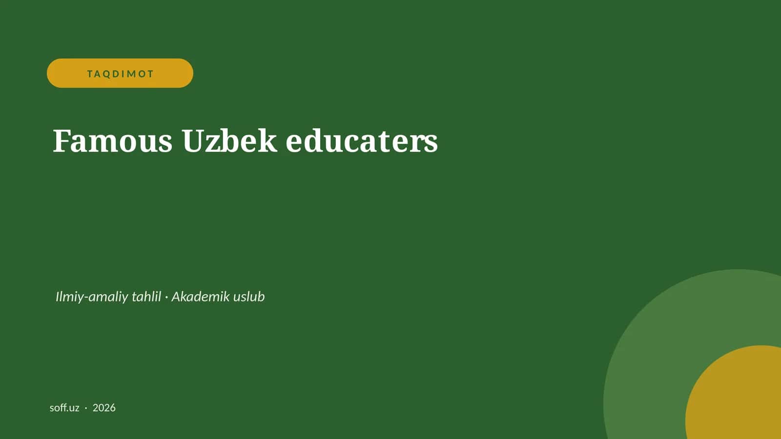 Famous Uzbek educaters Ilmiy-amaliy tahlil 1