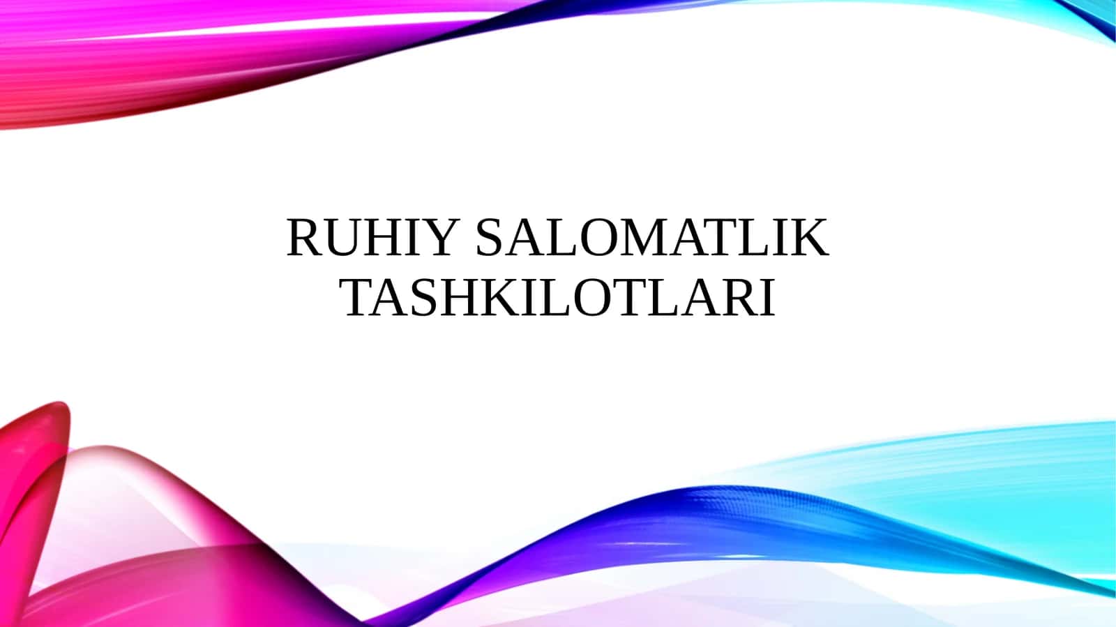 Ruhiy salomatlik tashkilotlari 1