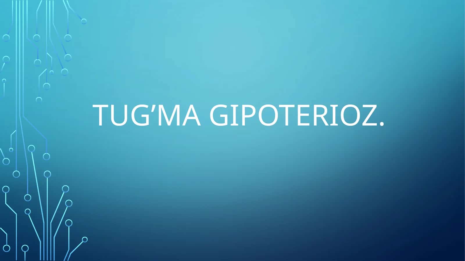 Tug’ma gipoterioz 1