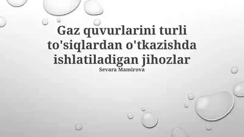 Gaz quvurlarini turli to'siqlardan o'tkazishda ishlatiladigan jihozlar
