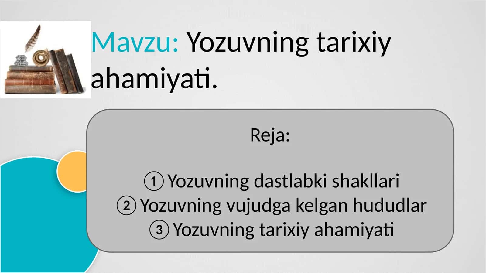 Yozuvning tarixiy ahamiyati 1