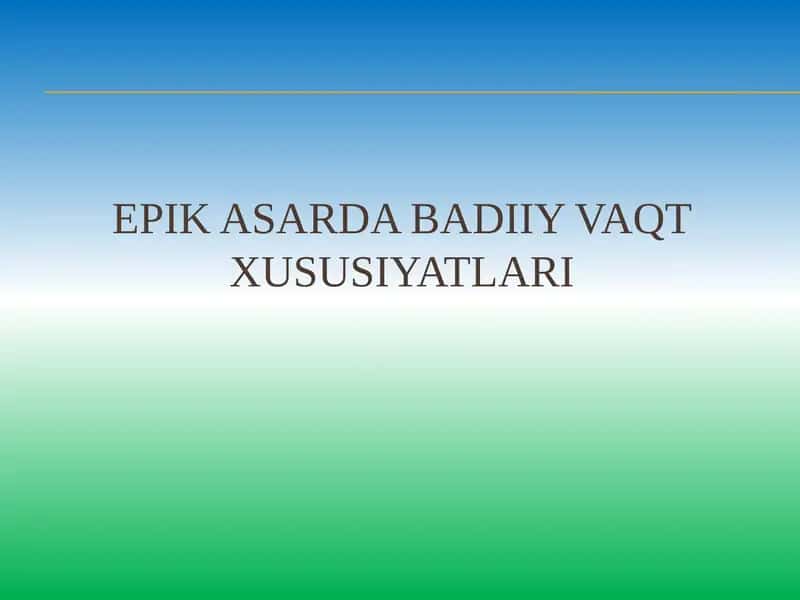 Epik asarda badiiy vaqt xususiyatlari 1