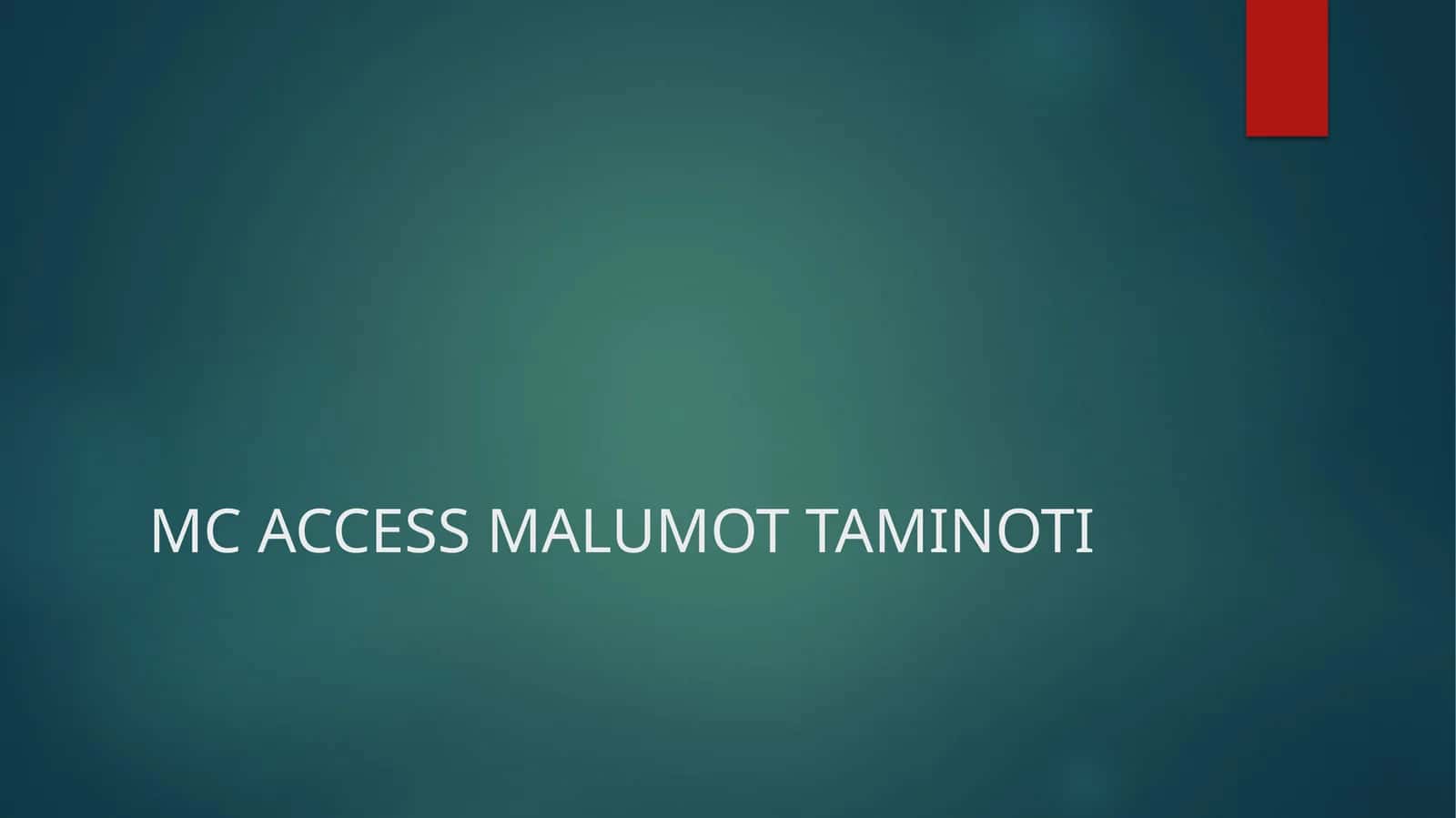 MC ACCESS MALUMOT TAMINOTI 1