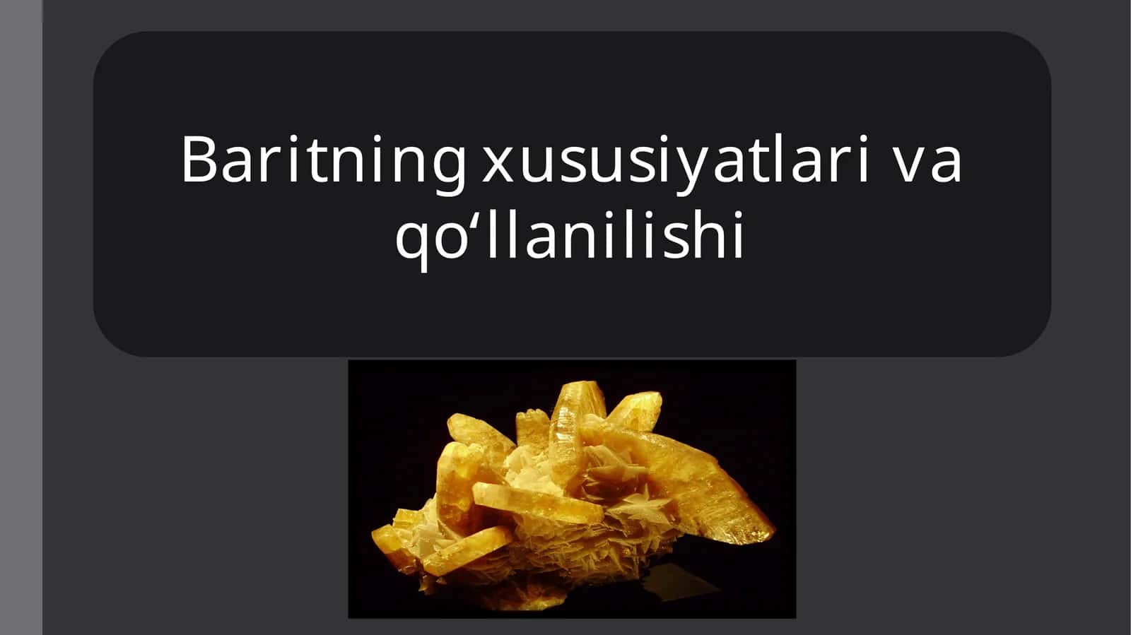 Baritning xususiyatlari va qo‘llanilishi 1