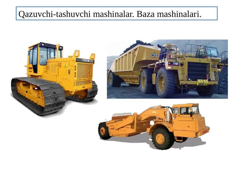 Qazuvchi-tashuvchi mashinalar. Baza mashinalari. 1