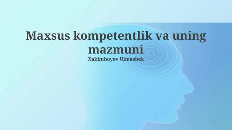 Maxsus kompetentlik va uning mazmuni 1