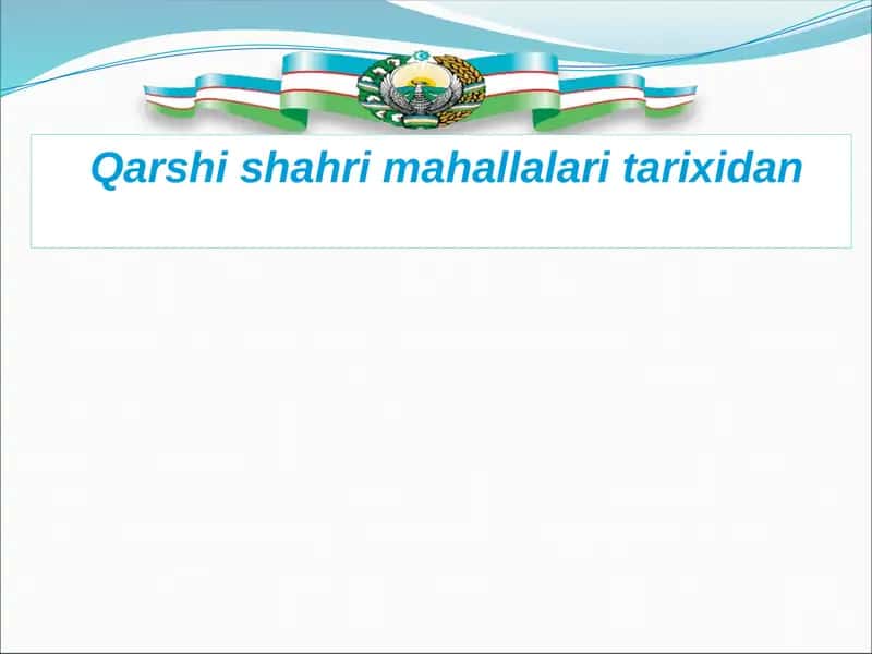 Qarshi shahri mahallalari tarixidan 1