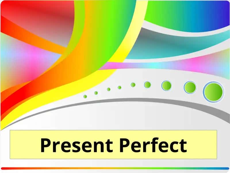Present Perfect 1