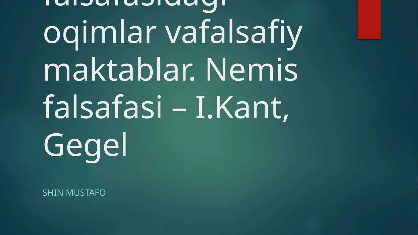 XVII-XIX asr Yevropa falsafasidagi oqimlar vafalsafiy maktablar 1