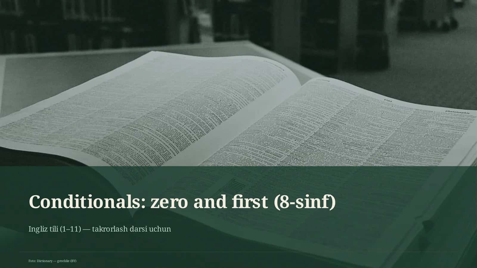 Conditionals: zero and first (8-sinf) Ingliz tili (1– 11) 1