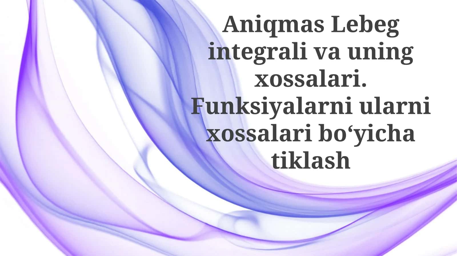 Lebesgue integrallashning xossalari 1
