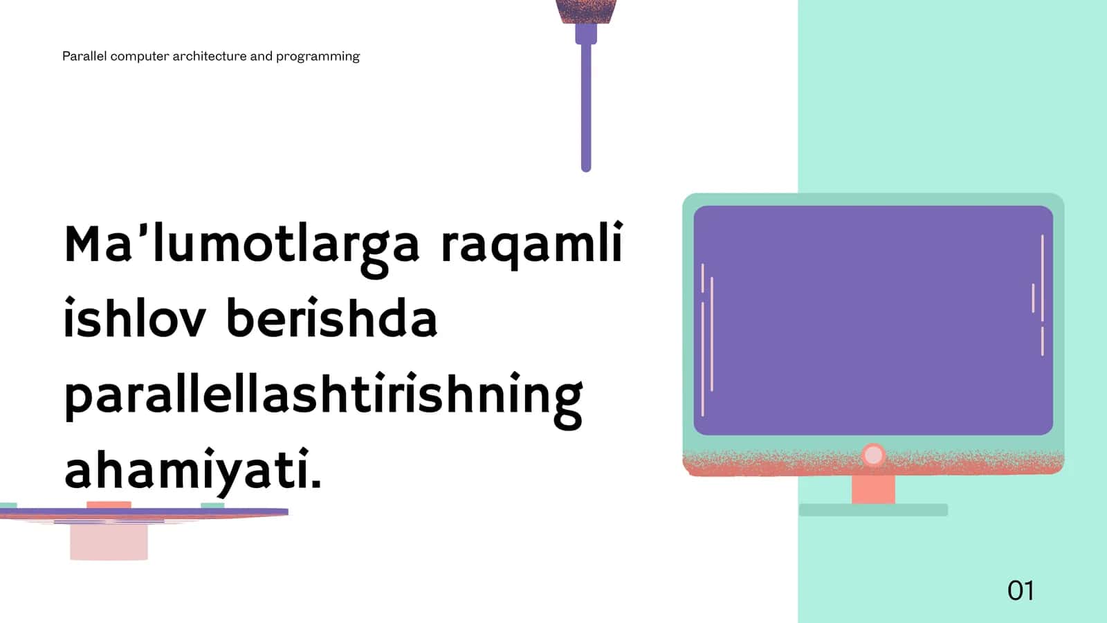 Ma’lumotlarga raqamli ishlov berishda parallellashtirishning ahamiyati. 1