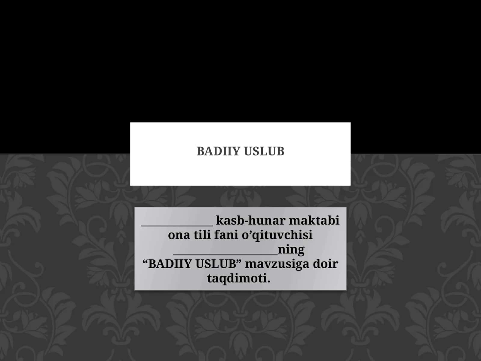 BADIIY USLUB 1