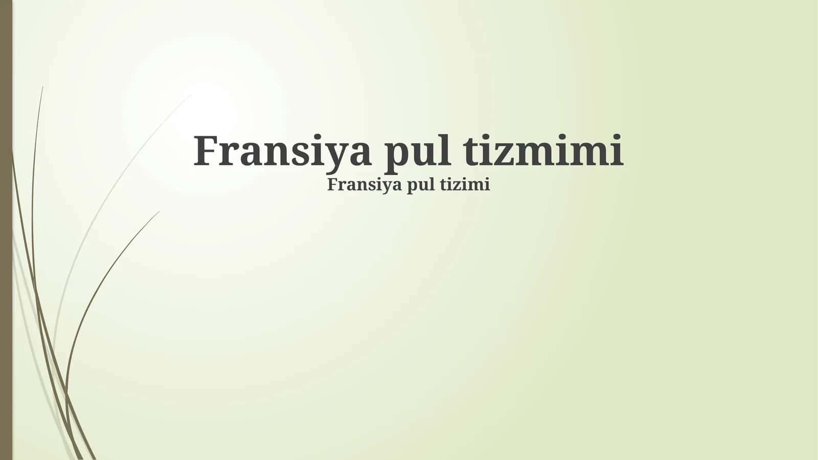 Fransiya pul tizimi 1