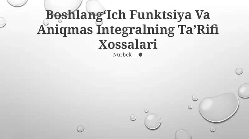 BoshlangʻIch Funktsiya Va Aniqmas Integralning TaʼRifi Xossalari 1