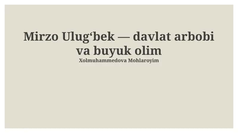 Mirzo Ulug'bek: Davlat arbobi va buyuk olim 1