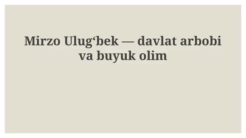 Mirzo Ulug'bek: Hayoti va Faoliyati 1