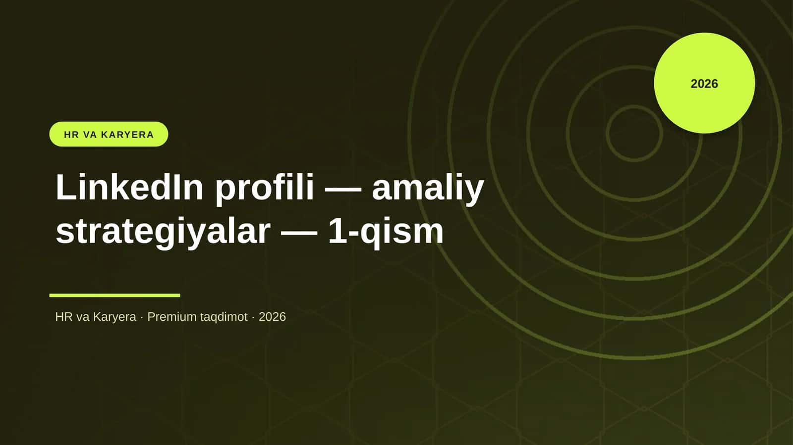 LinkedIn profili — amaliy strategiyalar — 1-qism 1
