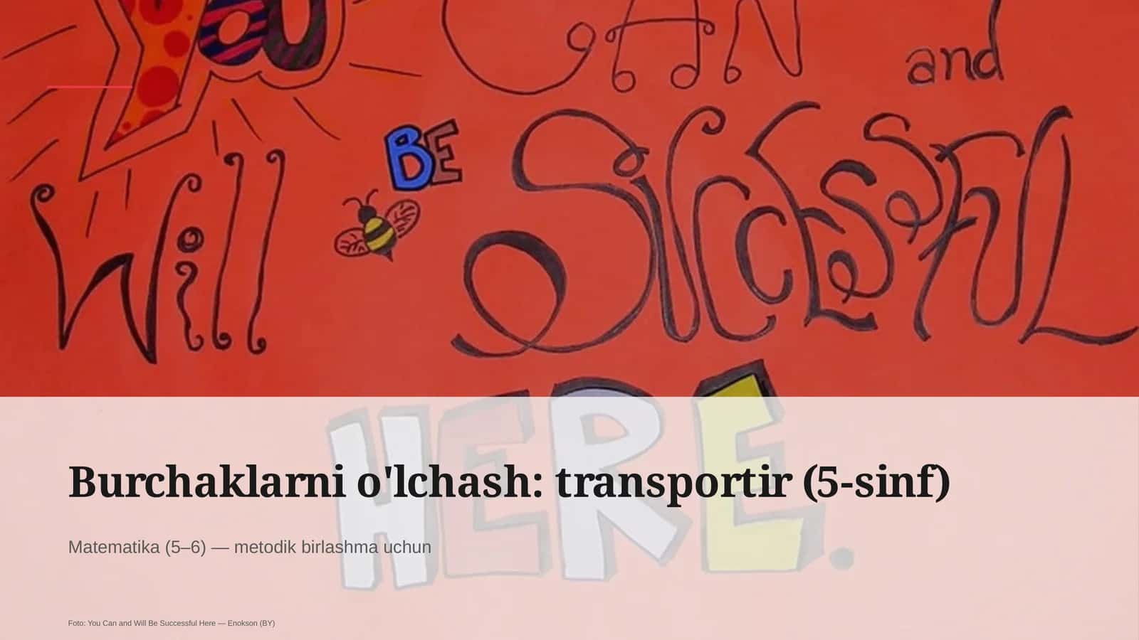 Burchaklarni o'lchash: transportir (5-sinf) 1