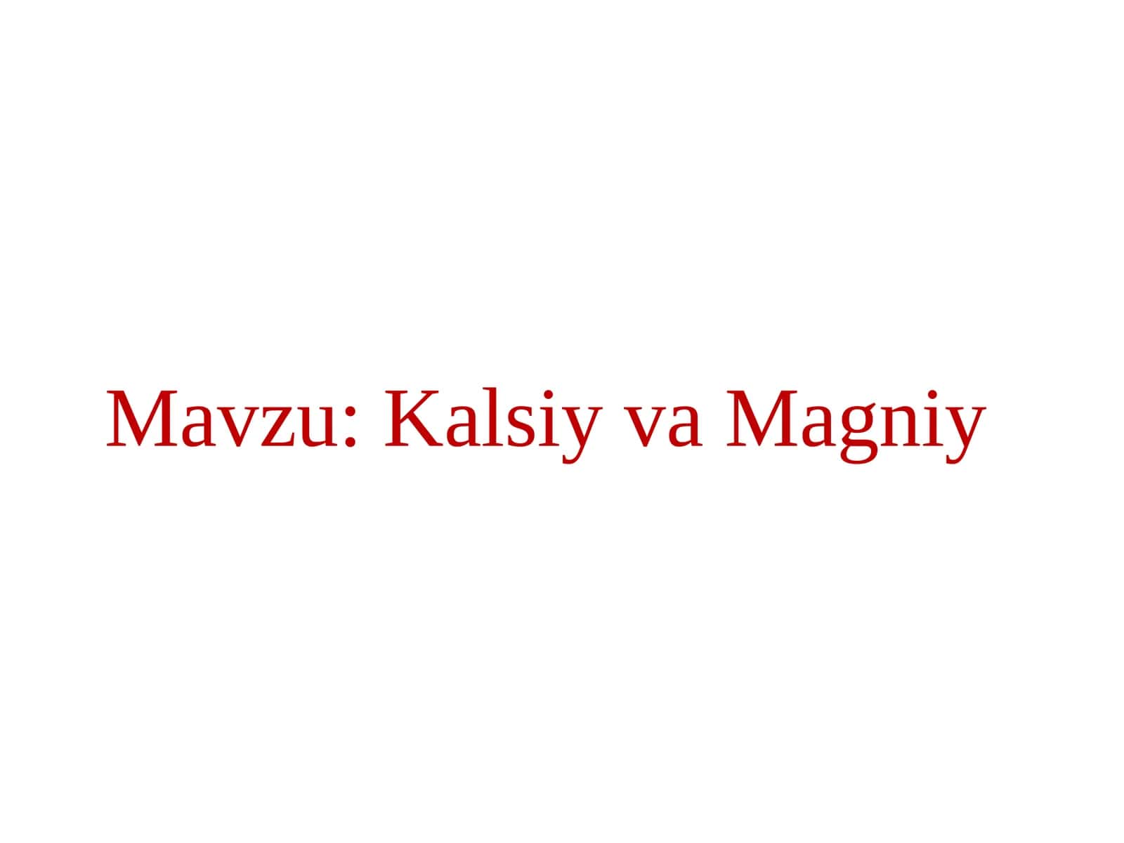 Kalsiy va Magniy 1