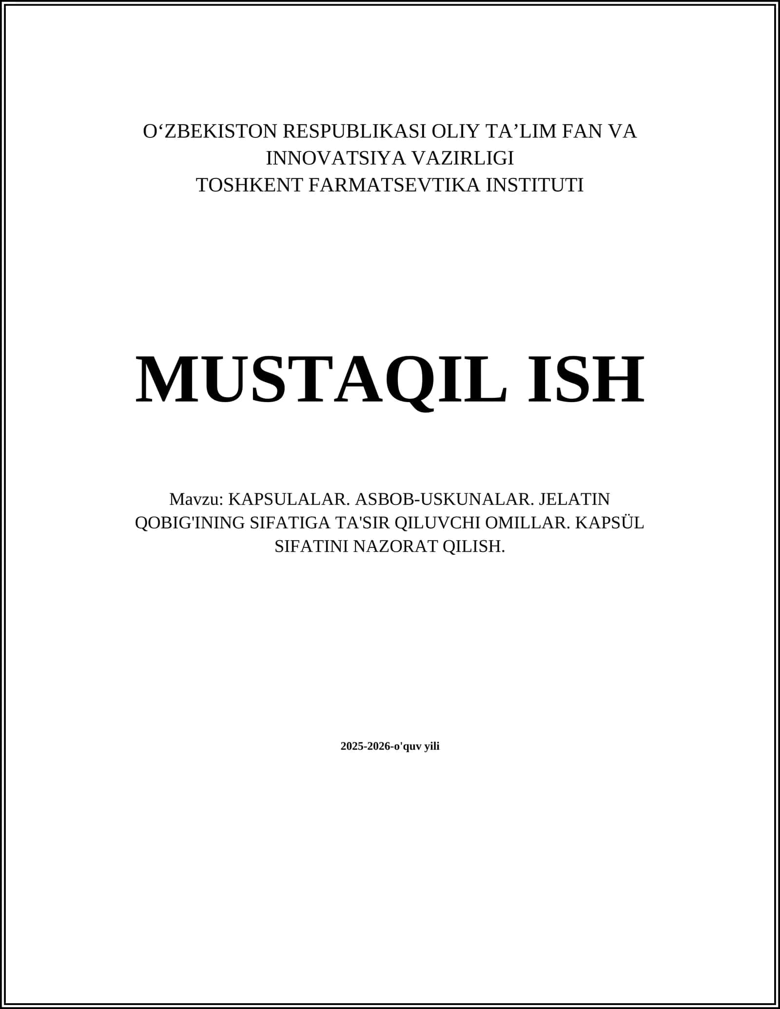 KAPSULALAR. ASBOB-USKUNALAR. JELATIN QOBIG'INING SIFATIGA TA'SIR QILUVCHI OMILLAR. KAPSÜL SIFATINI NAZORAT QILISH 1