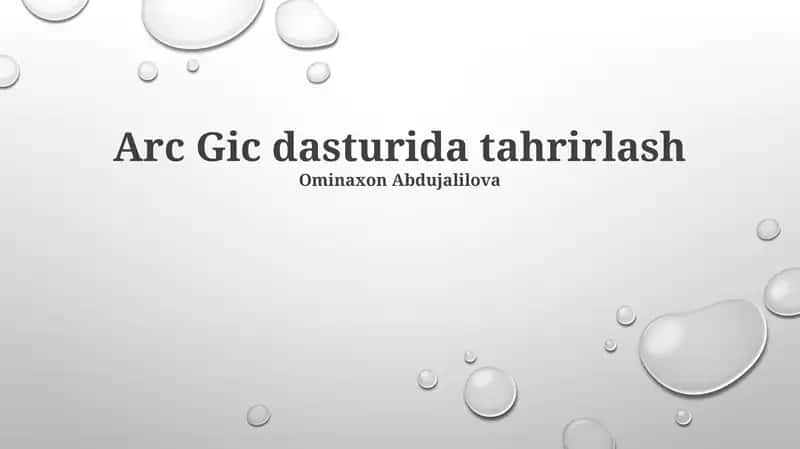 Arc Gic dasturida tahrirlash 1