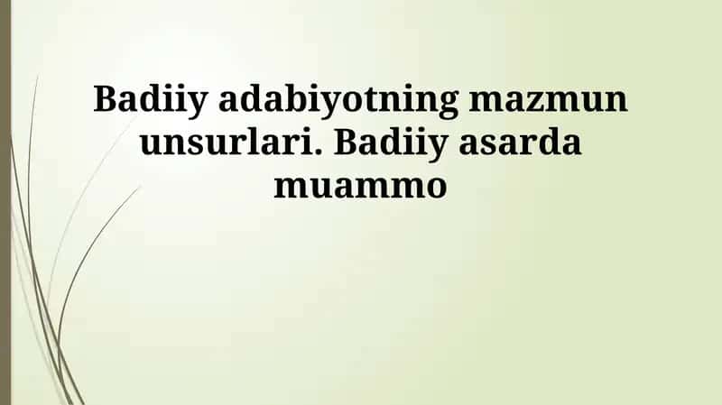 Badiiy asar mazmunining elementlari: Kirish 1