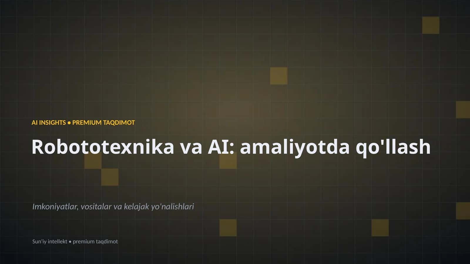 Robototexnika va AI: amaliyotda qo'llash 1