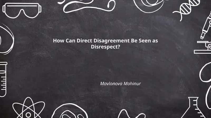 How Can Direct Disagreement Be Seen as Disrespect? 1