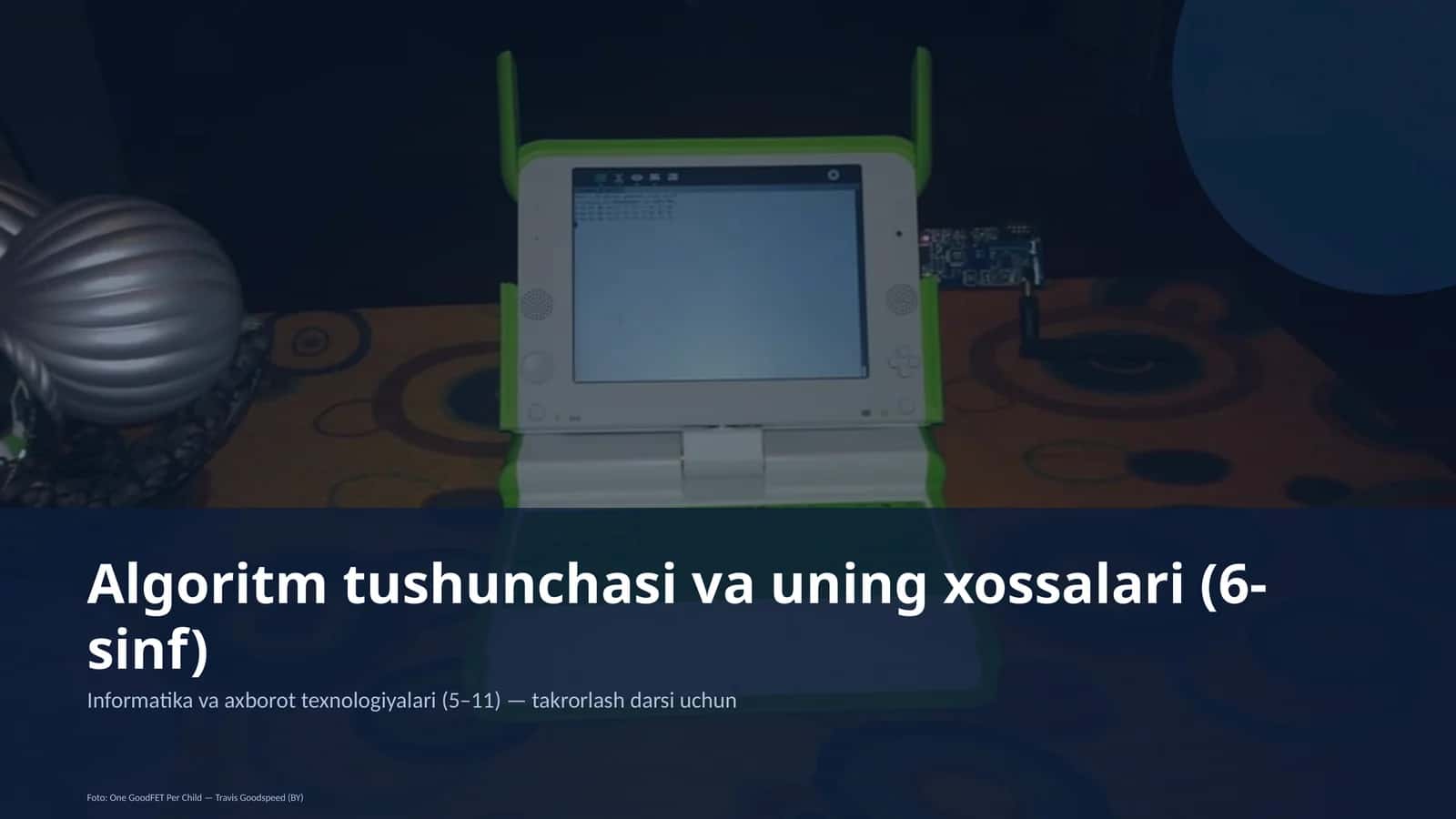 Algoritm tushunchasi va uning xossalari (6-sinf) 1