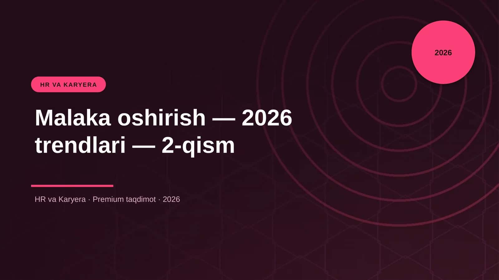 Malaka oshirish — 2026 trendlari — 2-qism 1
