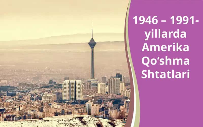 1946 – 1991-yillarda Amerika Qo‘shma Shtatlari 1
