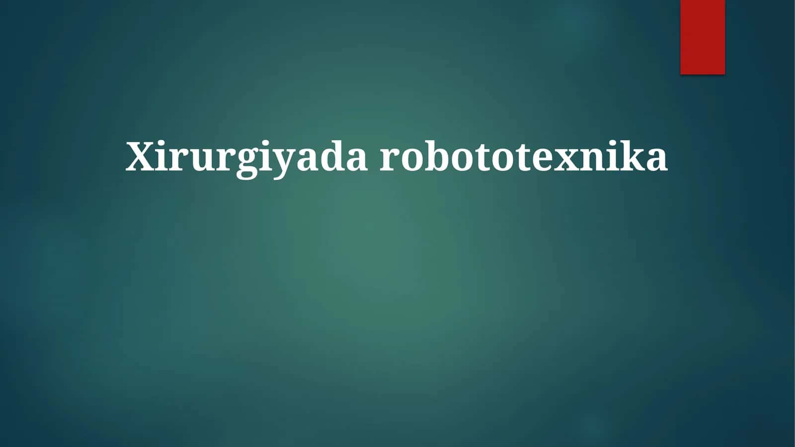 Xirurgiyada robototexnika 1